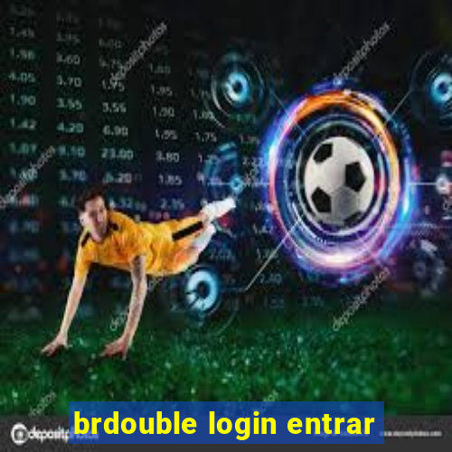 brdouble login entrar